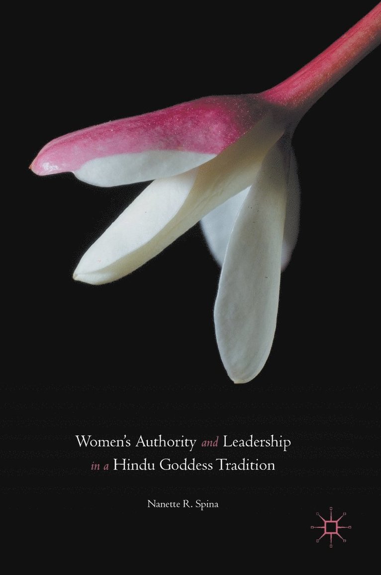 Womens Authority and Leadership in a Hindu Goddess Tradition 1