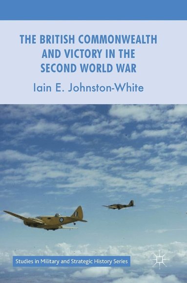bokomslag British Commonwealth and Victory in the Second World War