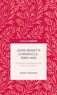 bokomslag John Benet's Chronicle, 1399-1462