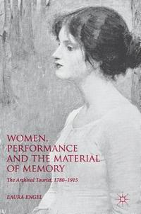bokomslag Women, Performance and the Material of Memory