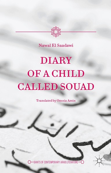 Nawal El Saadawi - Diary of a Child Called Souad, Häftad