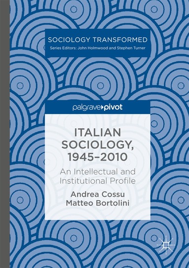 Andrea Cossu, Matteo Bortolini - Italian Sociology,1945–2010, Inbunden