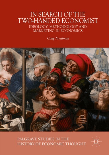 Craig Freedman - In Search of the Two-Handed Economist, Inbunden