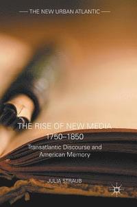 bokomslag Rise of New Media 1750-1850