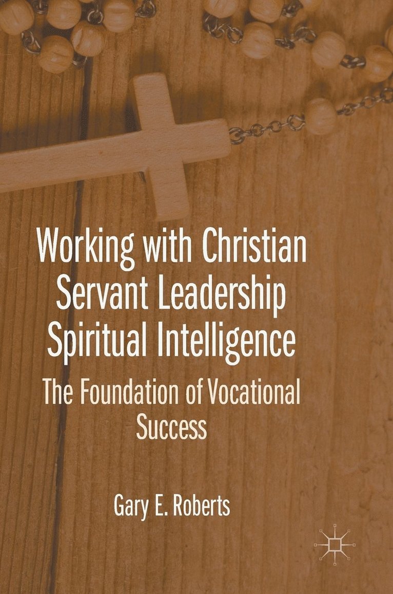 Working with Christian Servant Leadership Spiritual Intelligence 1