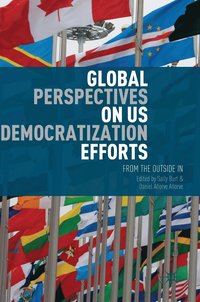 bokomslag Global Perspectives on US Democratization Efforts