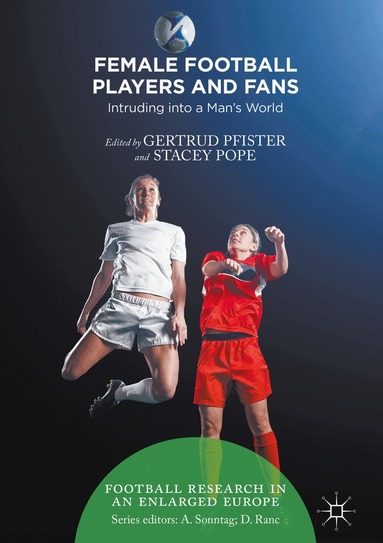 Gertrud Pfister, Stacey Pope - Female Football Players and Fans, Inbunden