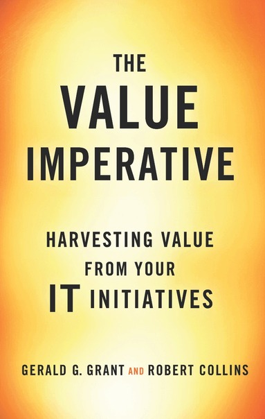 Gerald G. Grant, Robert Collins - Value Imperative, Inbunden