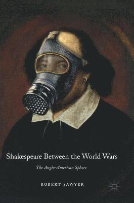 Shakespeare Between the World Wars 1