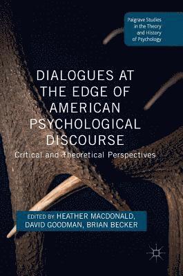 Dialogues at the Edge of American Psychological Discourse 1