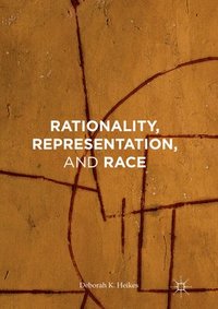 bokomslag Rationality, Representation, and Race