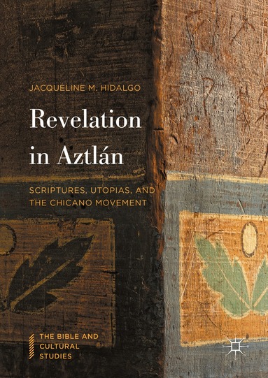 Jacqueline M. Hidalgo - Revelation in Aztlán, Inbunden