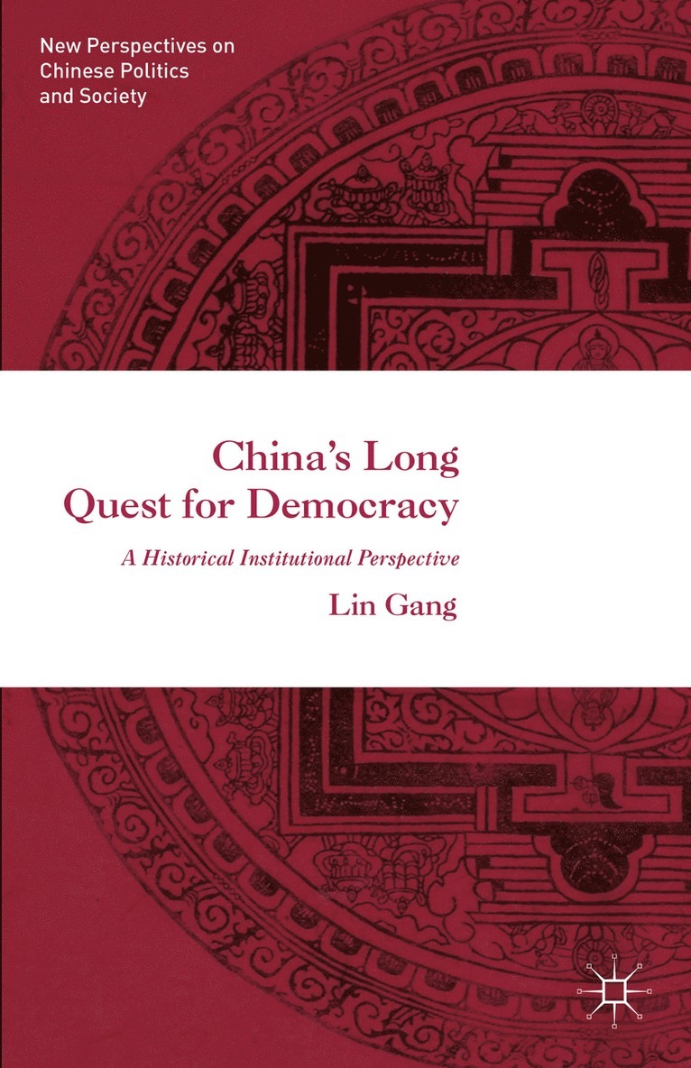 Lin Gang - China’s Long Quest for Democracy, Inbunden