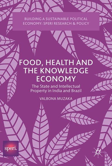Valbona Muzaka - Food, Health and the Knowledge Economy, Inbunden