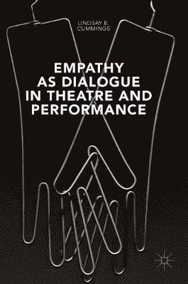 Empathy as Dialogue in Theatre and Performance 1