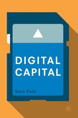 Sora Park - Digital Capital, Inbunden