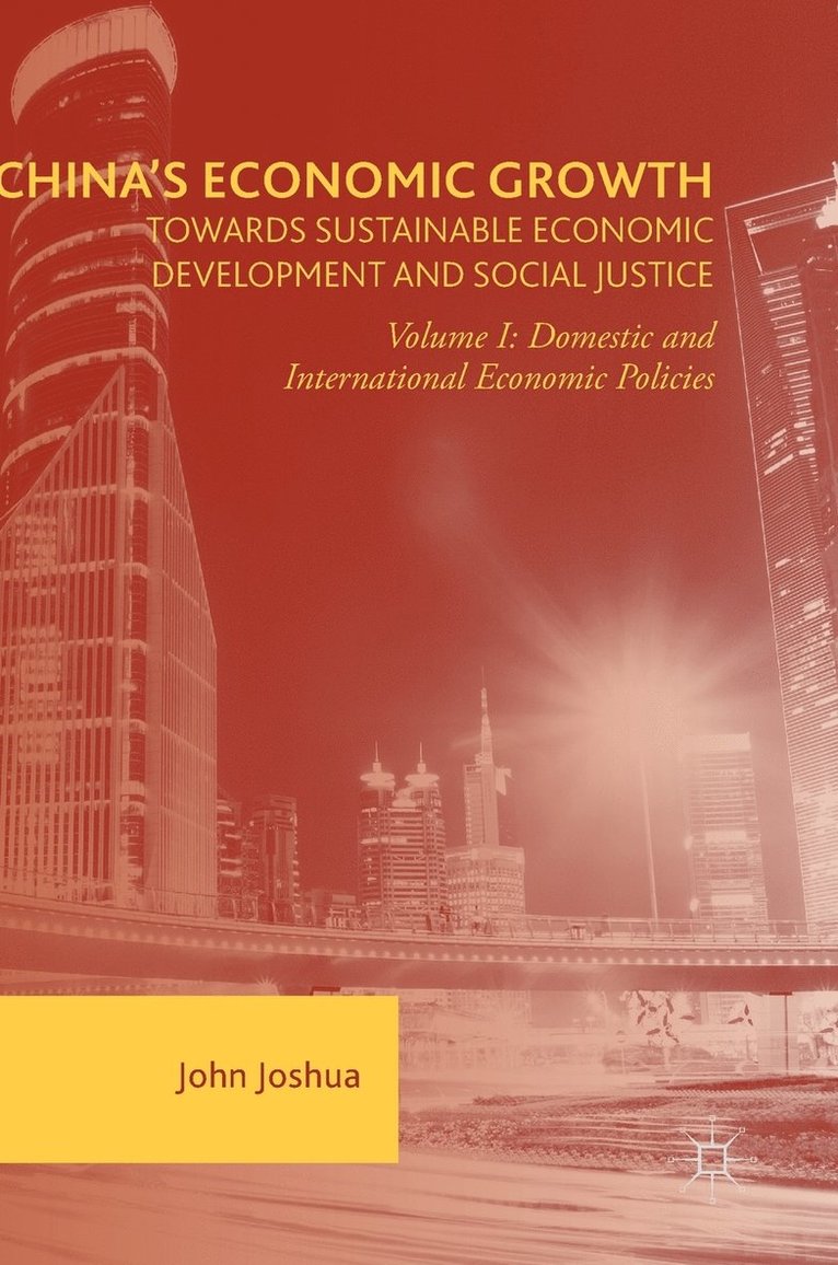 China's Economic Growth: Towards Sustainable Economic Development and Social Justice 1