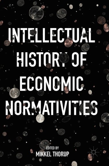 bokomslag Intellectual History of Economic Normativities
