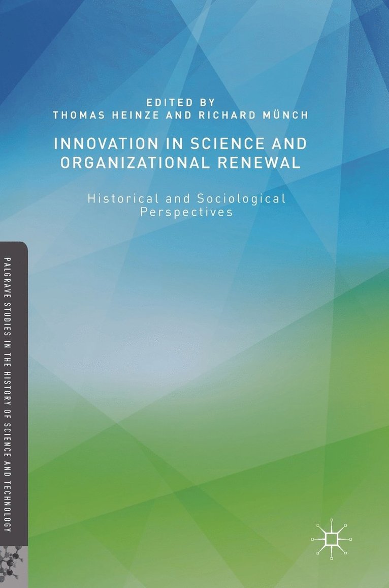 Innovation in Science and Organizational Renewal 1