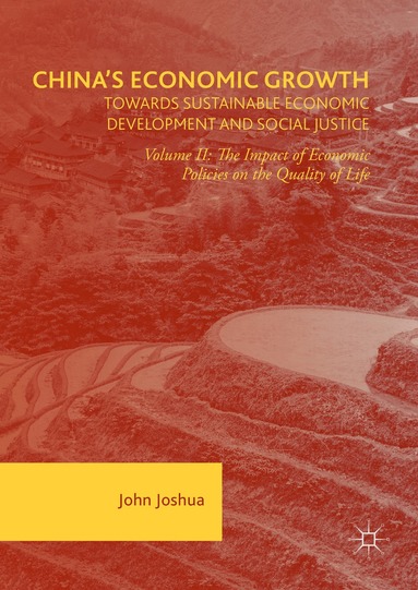 John Joshua - China's Economic Growth: Towards Sustainable Economic Development and Social Justice, Inbunden