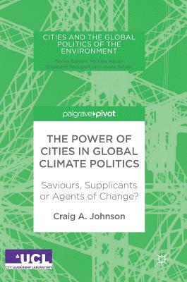 bokomslag The Power of Cities in Global Climate Politics