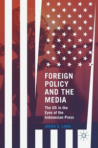 bokomslag Foreign Policy and the Media