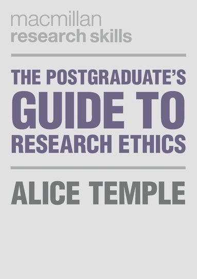 Alice Temple - Postgraduate's Guide to Research Ethics, Häftad