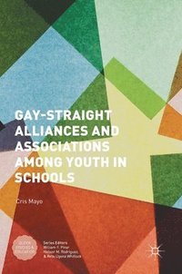 bokomslag Gay-Straight Alliances and Associations among Youth in Schools