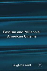 bokomslag Fascism and Millennial American Cinema