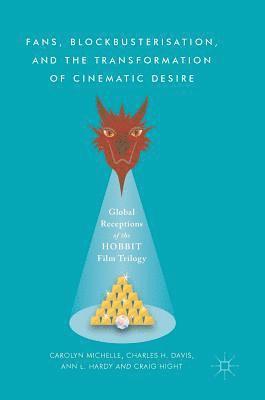 Fans, Blockbusterisation, and the Transformation of Cinematic Desire 1