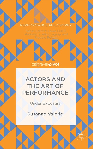 bokomslag Actors and the Art of Performance