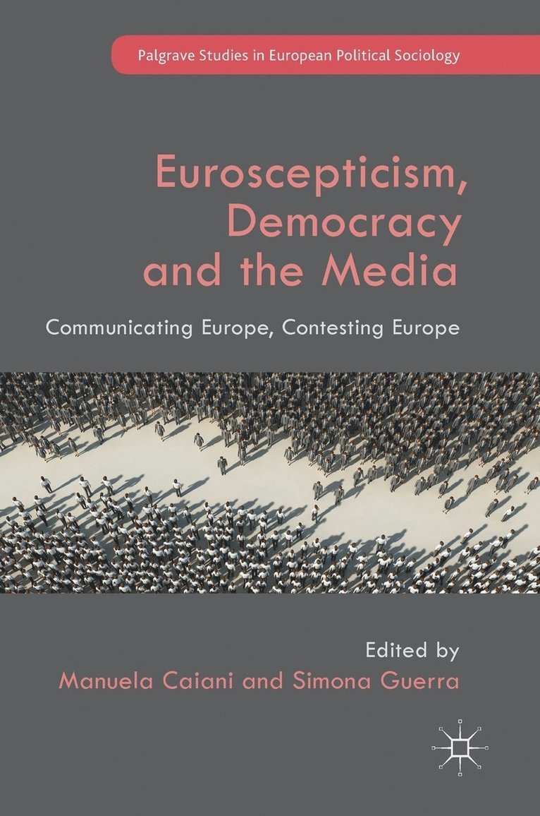Manuela Caiani, Simona Guerra - Euroscepticism, Democracy and the Media, Inbunden