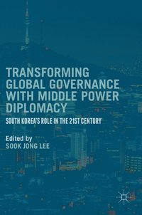 bokomslag Transforming Global Governance with Middle Power Diplomacy