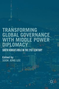 bokomslag Transforming Global Governance with Middle Power Diplomacy
