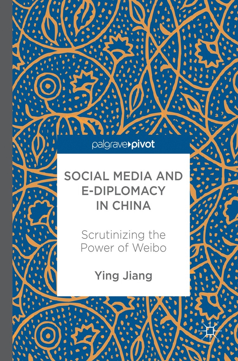 Ying Jiang - Social Media and e-Diplomacy in China, Inbunden