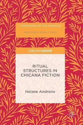 Ritual Structures in Chicana Fiction 1