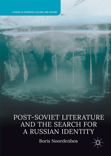 Boris Noordenbos - Post-Soviet Literature and the Search for a Russian Identity, Inbunden
