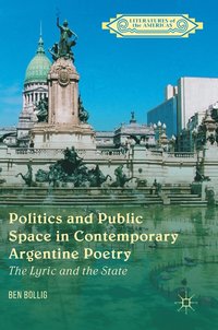 bokomslag Politics and Public Space in Contemporary Argentine Poetry
