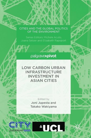 bokomslag Low Carbon Urban Infrastructure Investment in Asian Cities