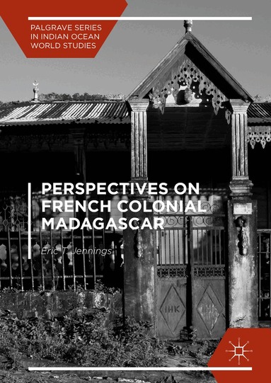 Eric T. Jennings - Perspectives on French Colonial Madagascar, Inbunden