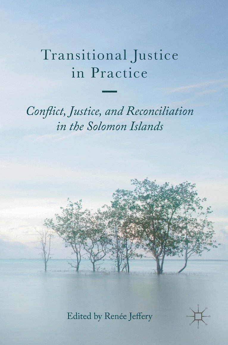 Renée Jeffery, Renée - Transitional Justice in Practice, Inbunden