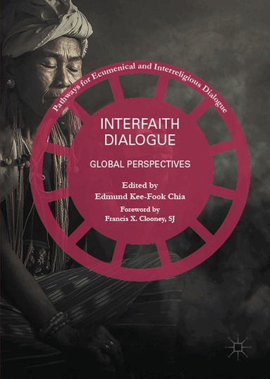 Edmund Kee-Fook Chia - Interfaith Dialogue, Inbunden