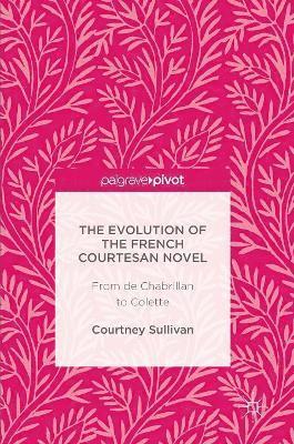 The Evolution of the French Courtesan Novel 1