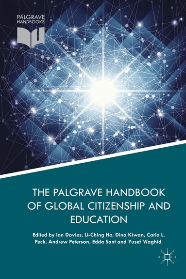 Ian Davies, Li-Ching Ho, Dina Kiwan, Carla L. Peck, Andrew Peterson, Edda Sant, Yusef Waghid - Palgrave Handbook of Global Citizenship and Education, Inbunden
