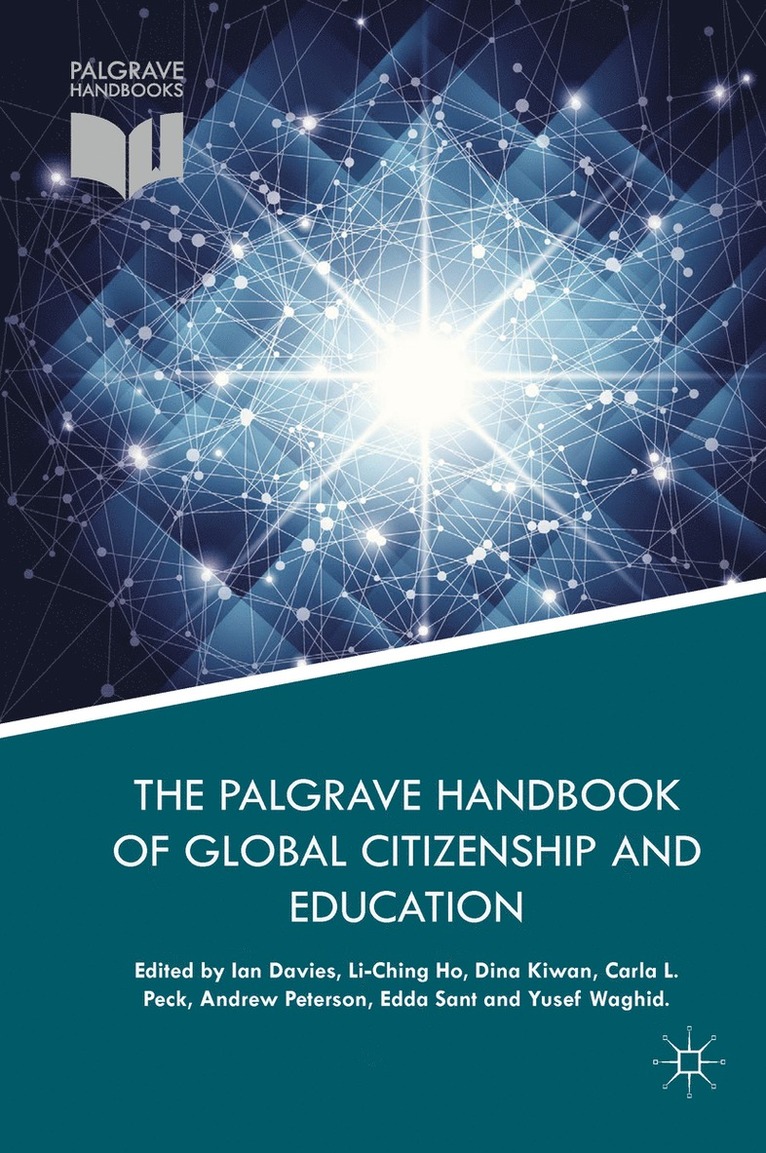 Ian Davies, Li-Ching Ho, Dina Kiwan, Carla L. Peck, Andrew Peterson, Edda Sant, Yusef Waghid - Palgrave Handbook of Global Citizenship and Education, Inbunden