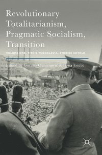 bokomslag Revolutionary Totalitarianism, Pragmatic Socialism, Transition