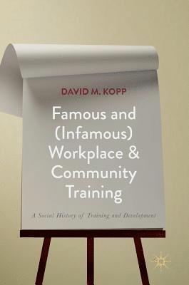 Famous and (Infamous) Workplace and Community Training 1