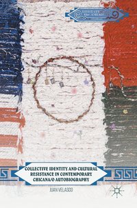 bokomslag Collective Identity and Cultural Resistance in Contemporary Chicana/o Autobiography