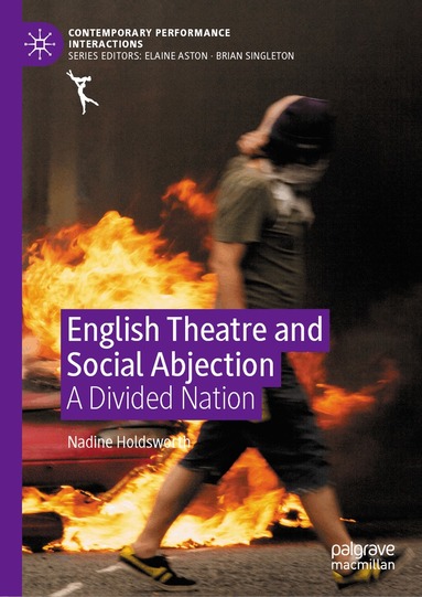 Nadine Holdsworth - English Theatre and Social Abjection, Inbunden