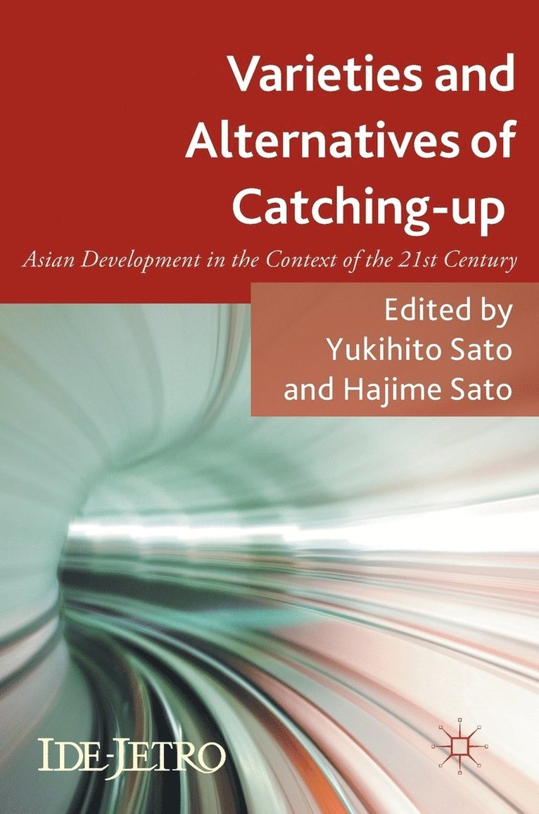 Yukihito Sato, Hajime Sato - Varieties and Alternatives of Catching-up, Inbunden